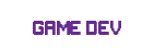 &nbsp;game dev